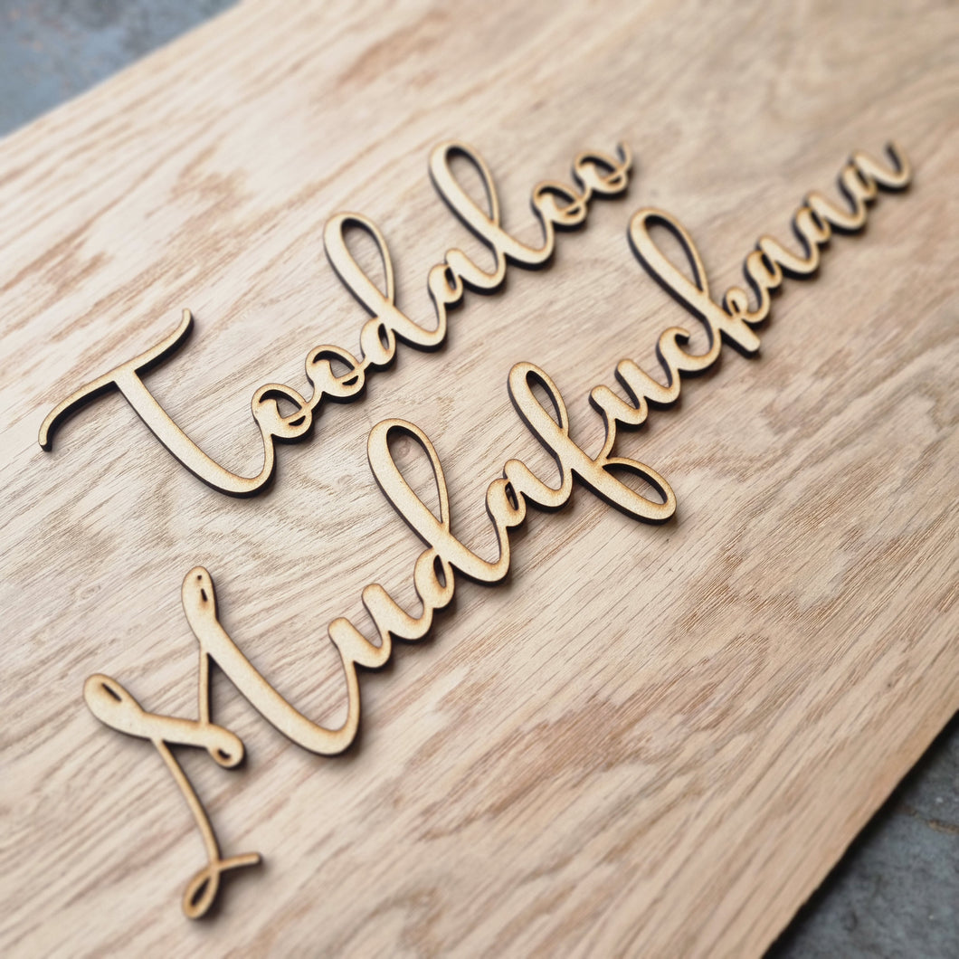 Toodaloo Mudafuckaaa Script Wall Sign (Buy one get one HALF PRICE on all Script Signs!)