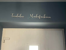 Load image into Gallery viewer, Toodaloo Mudafuckaaa Script Wall Sign (Buy one get one HALF PRICE on all Script Signs!)
